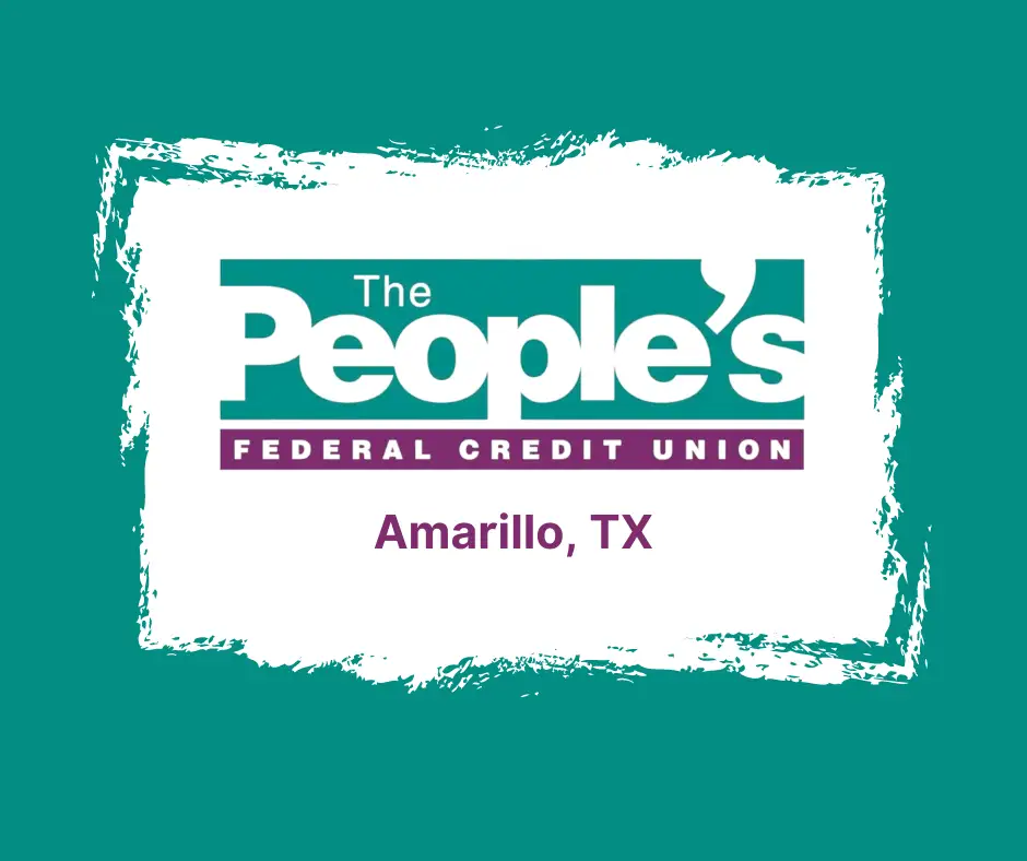 743A2437P17790EJ 3601 SW 15th Ave Amarillo TX 79102 USA The People s Federal Credit Union